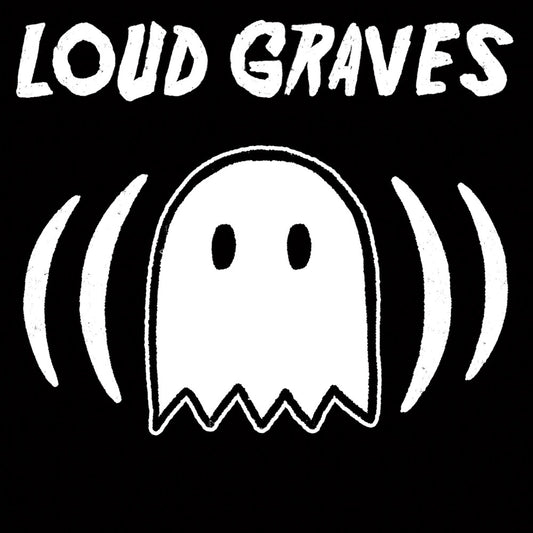 Pre-Order: Loud Graves - Loud Graves