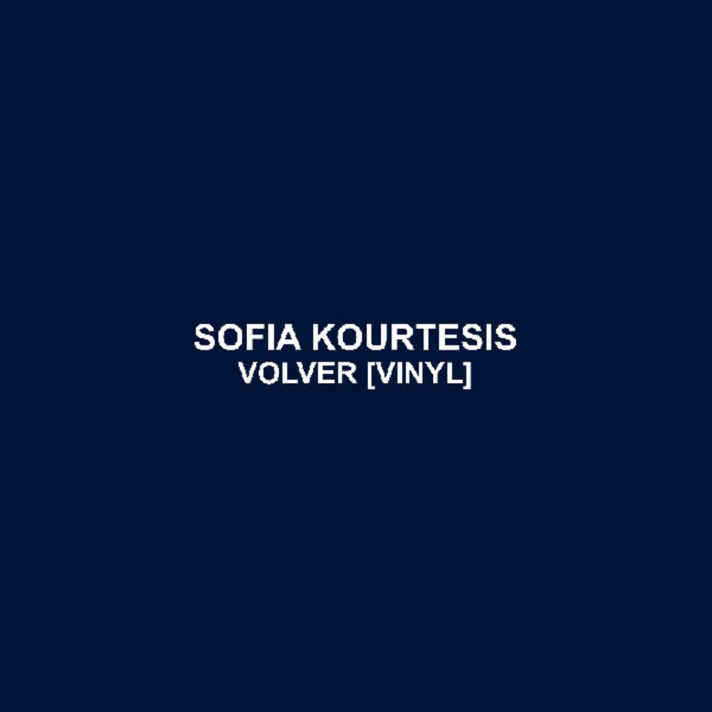 Sofia Kourtesis - Volver (Ep) (Ofgv) [LP]