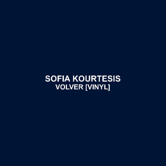 Sofia Kourtesis - Volver (Ep) (Ofgv) [LP]