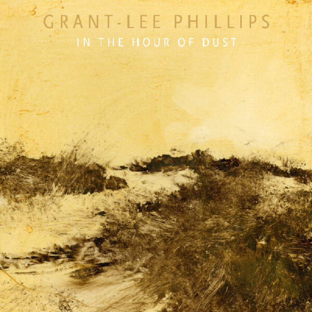 Grant Phillips -Lee - In The Hour Of Dust (Bonus Tracks) [Clear Golden Smoke Vinyl Colored Vinyl]