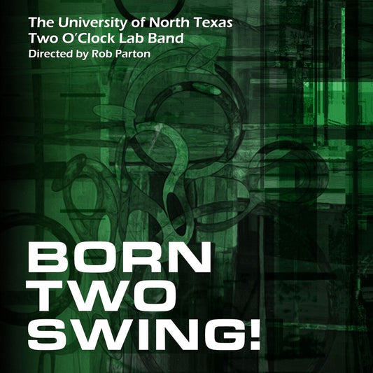 Two O'Clock Lab Band - Born Two Swing [CD]
