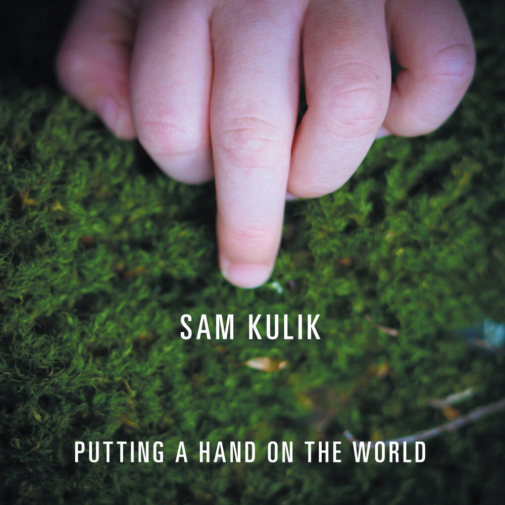 Sam Kulik - Putting A Hand On The World [CD]