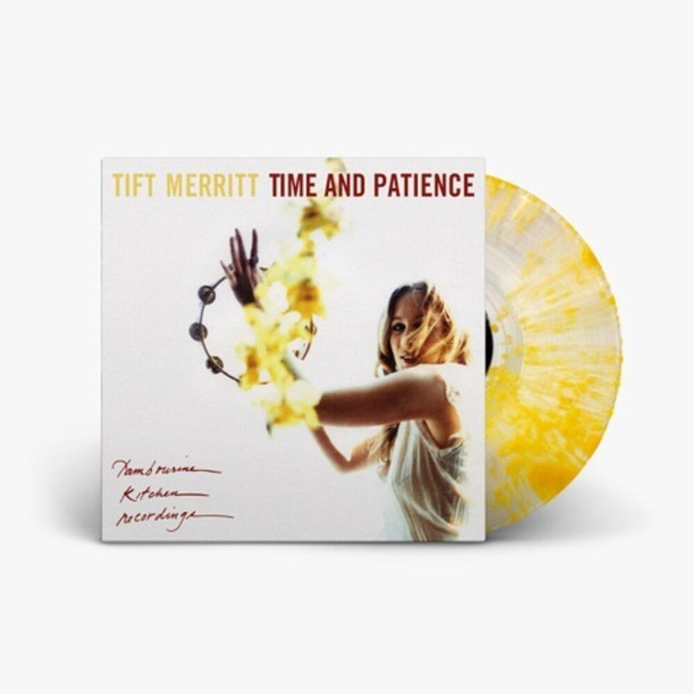 the album cover for Tift Merritt - Time and Patience -  [Clear w/ Yellow Splatter Vinyl]