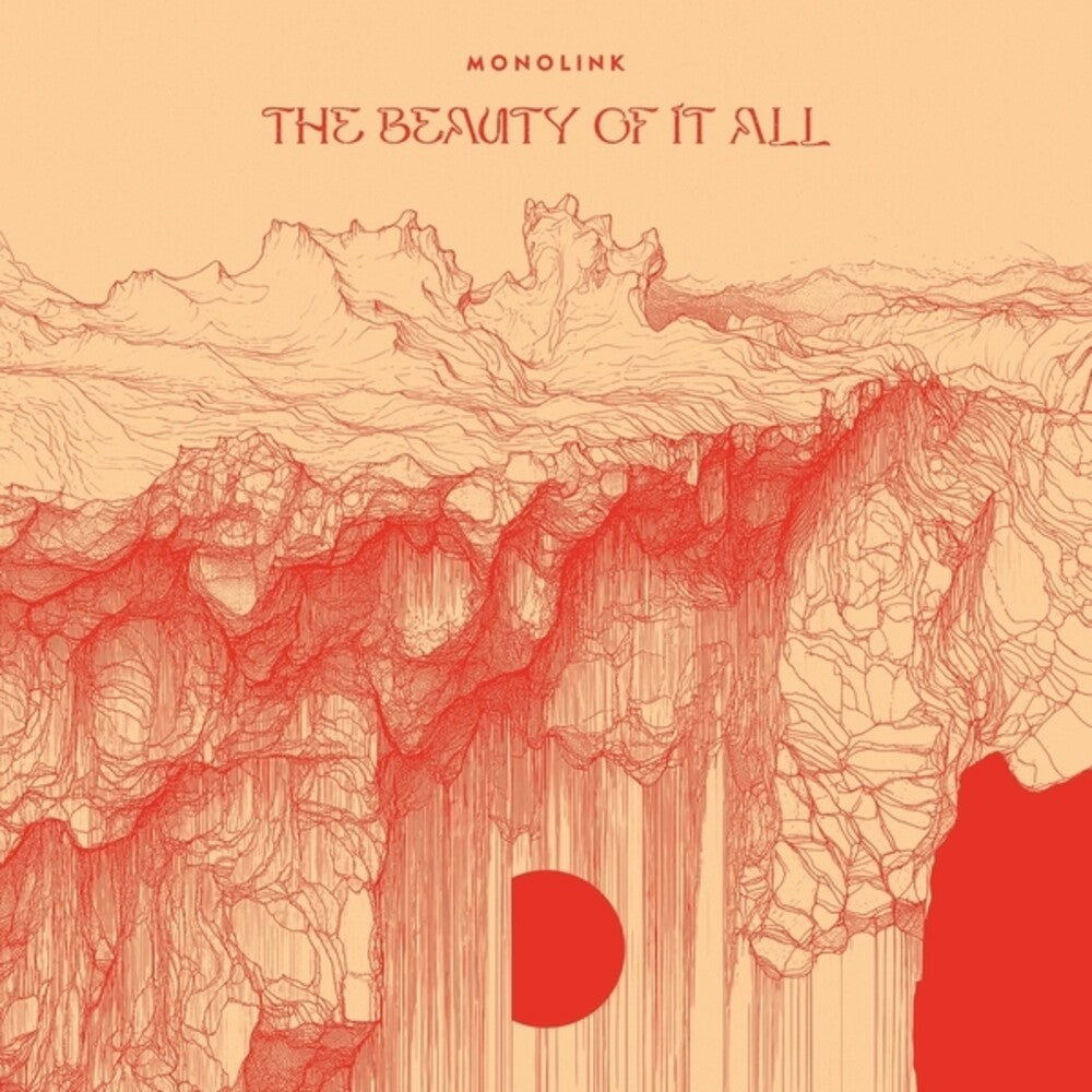 the album cover for Monolink - Beauty Of It All (Can)