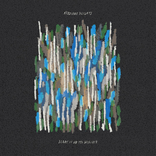 the album cover for Kerosene Heights - Blame It On The Weather (Blue) [Colored Vinyl]