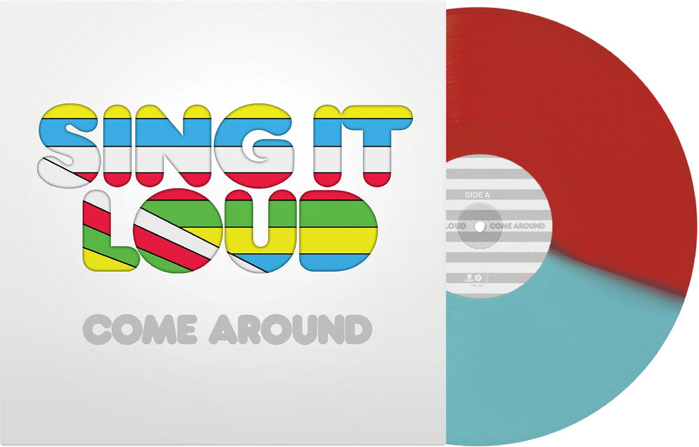 Sing It Loud - Come Around (Blue) [Colored Vinyl] (Red)