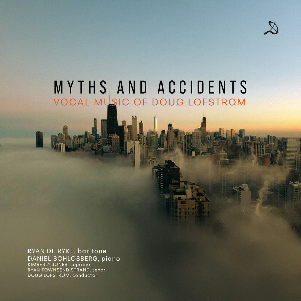 Pre-Order: Ryan Ryke  De - Myths & Accidents - Vocal Music Of Doug Lofstrom