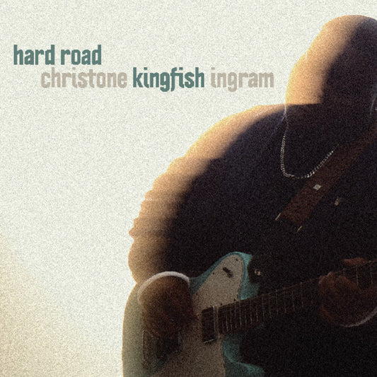 Pre-Order: Christone Ingram  Kingfish - Hard Road