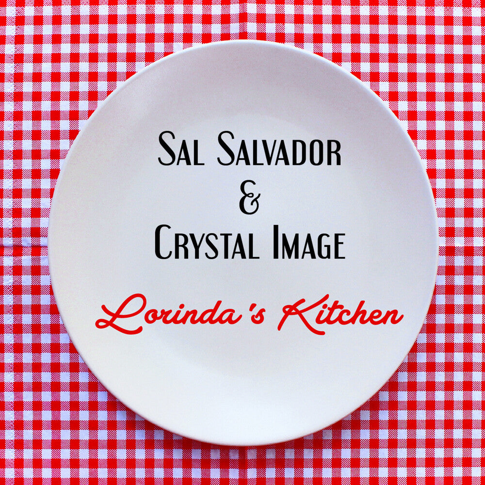 Salvador, Sal & Cystal Image - Lorinda's Kitchen [CD]