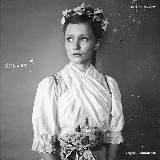 Pre-Order: Petr Ostrouchov - Petr Ostrouchov - Zelary - O.S.T.