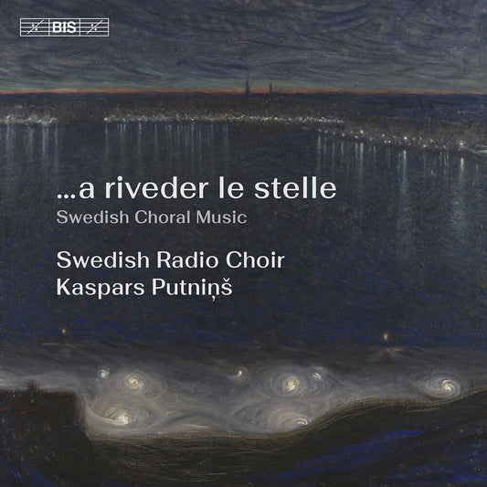Pre-Order: Swedish Radio Choir - A Riveder Le Stelle
