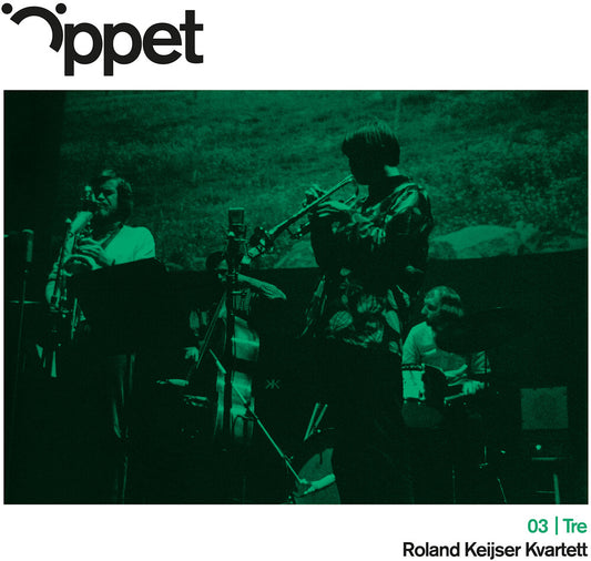 Pre-Order: Roland Kvartett  Keijser - Oppet Tre - Roland Keijser Kvartett