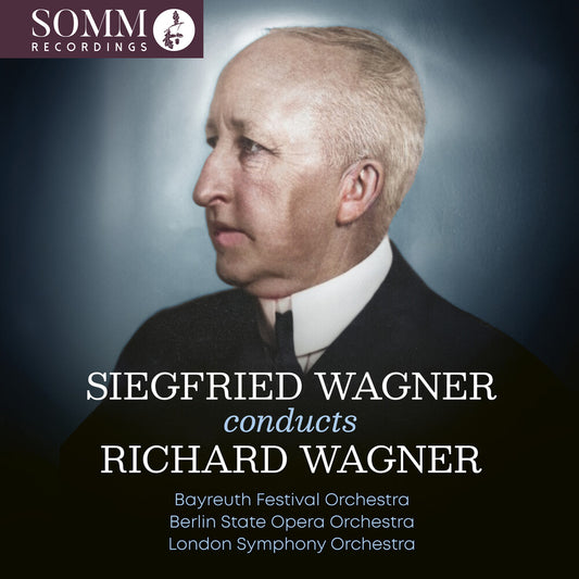 Pre-Order: Bayreuth Festival Orchestra - Siegfried Wagner Conducts Richard Wagner