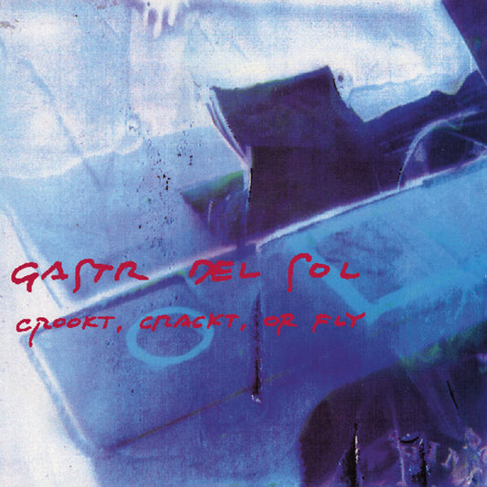 Gastr Del Sol - Crookt Crackt Or Fly [LP]