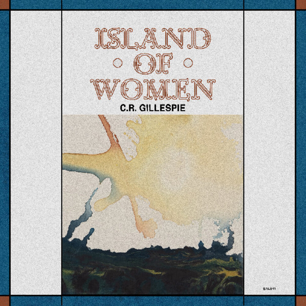 Pre-Order: C.R. Gillespie - Island Of Women [180 Gram]