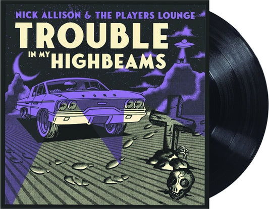 Pre-Order: Nick Allison - Trouble In My High Beams [180 Gram]