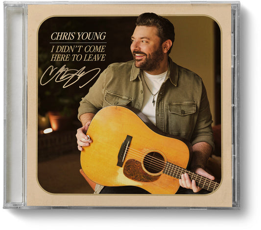 Pre-Order: Chris Young - I Didn't Come Here to Leave [indie exclusive signed CD]