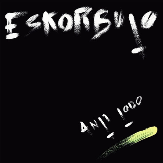 Pre-Order: Eskorbuto - Anti Todo