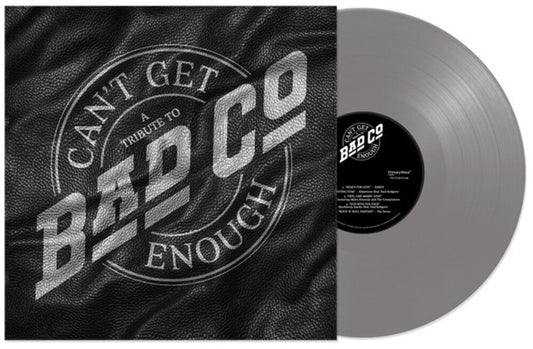 Pre-Order: Bad Company - Can't Get Enough: A Tribute To Bad Company [Silver Vinyl]