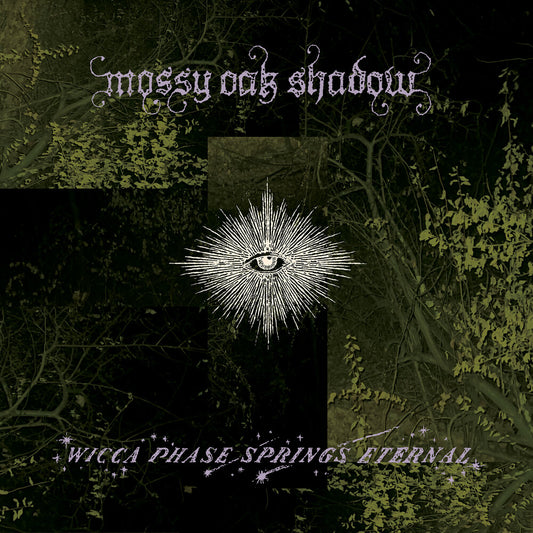 Pre-Order: Wicca Phase Springs Eternal - Mossy Oak Shadow - First Run Club Exclusive [Indie Exclusive]