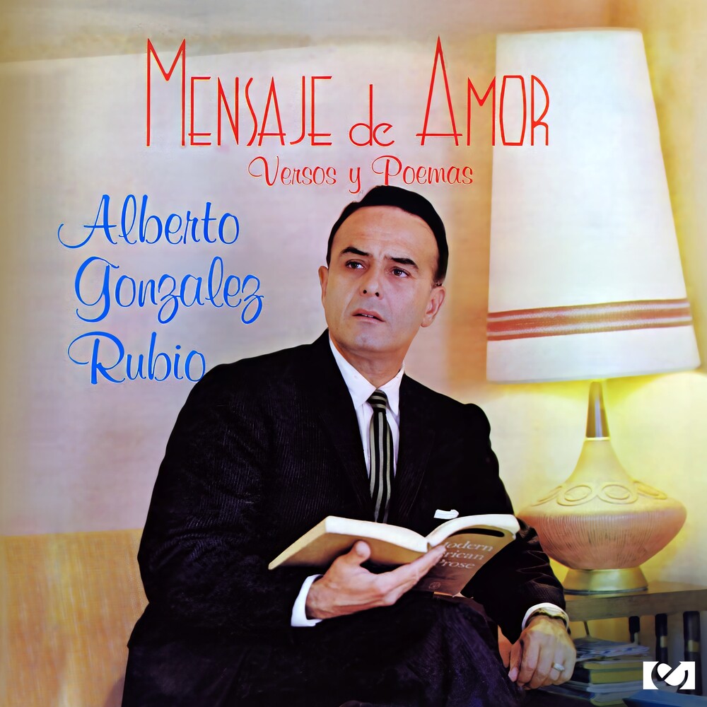 Gonzalez Rubio, Alberto - Mensaje de Amor [CD]