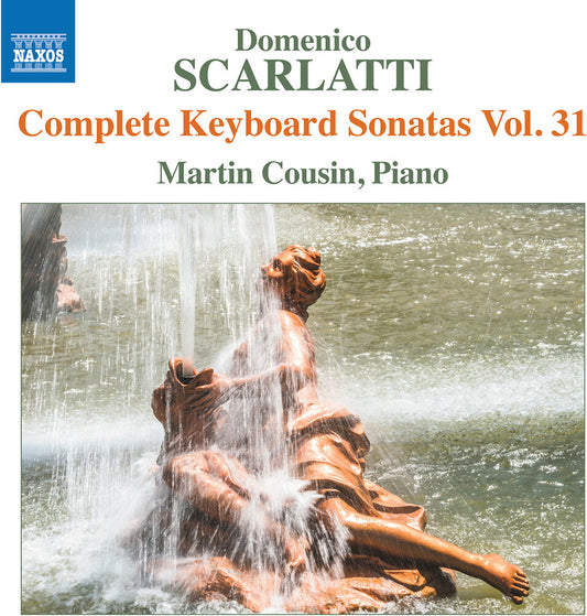 Pre-Order: Martin Cousin - Scarlatti: Complete Keyboard Sons Vol. 31