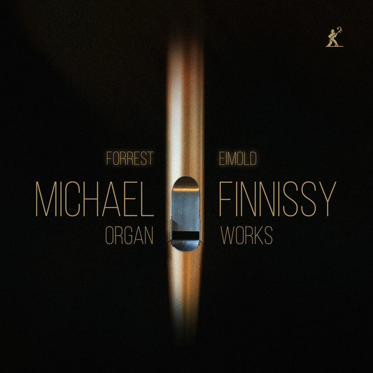 Pre-Order: Forrest Eimold - Michael Finnissy: Organ Works