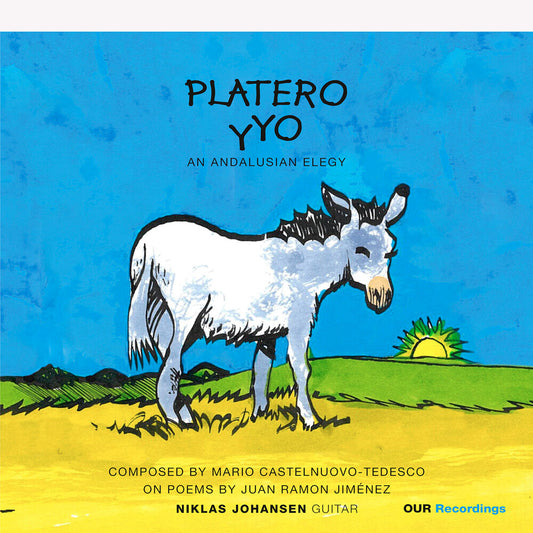 Pre-Order: Niklas Johansen - Platero Y Yo - An Andalusian Fantasy