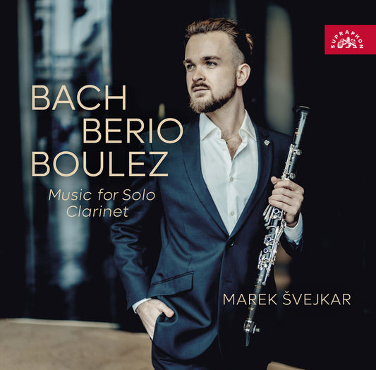 Pre-Order: Marek Svejkar - J.S. Bach Berio & Boulez: Music For Solo Clarinet