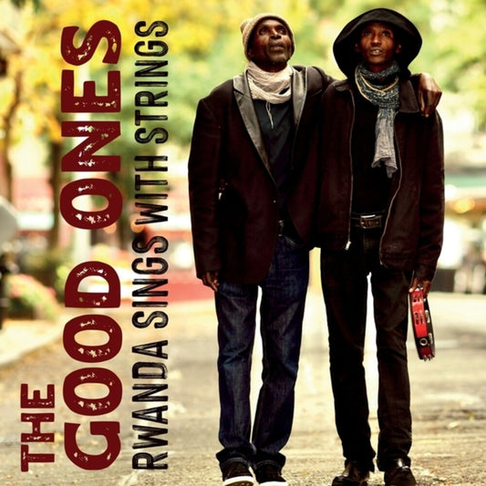 Pre-Order: Good Ones - Rwanda Sings With Strings