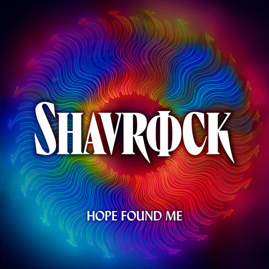Pre-Order: Shavrock - Hope Found Me