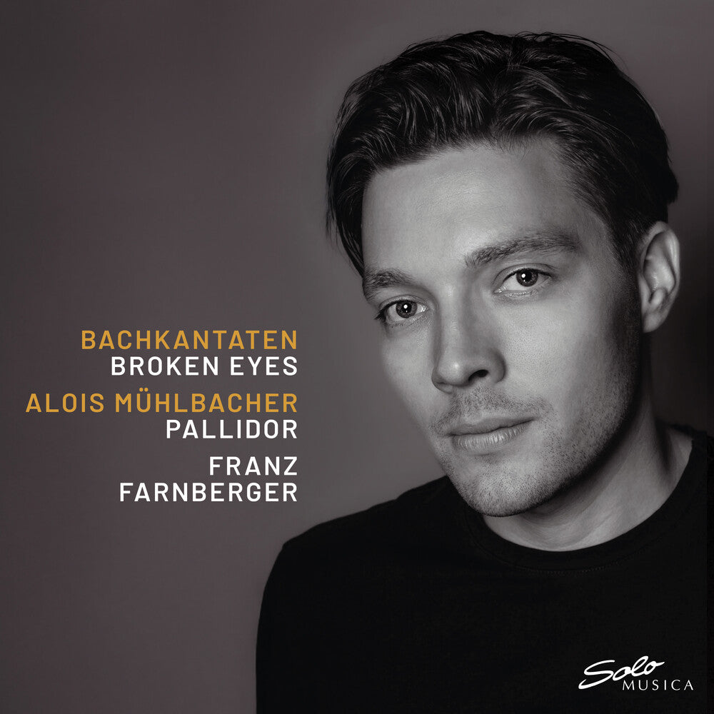 Pre-Order: Alois Muhlbacher - Bachkantaten - Broken Eyes
