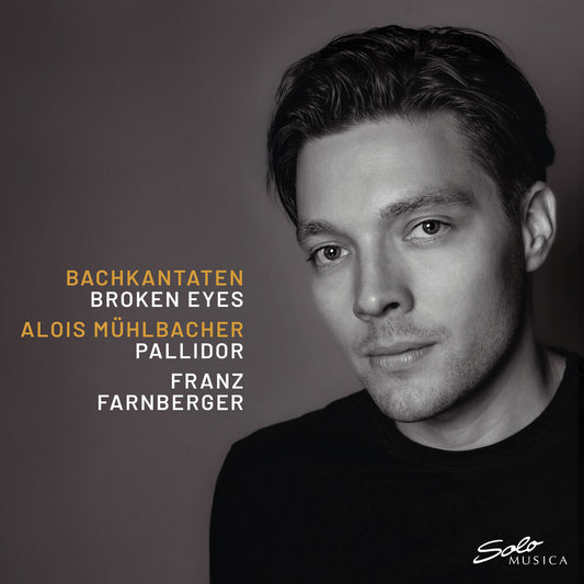 Pre-Order: Alois Muhlbacher - Bachkantaten - Broken Eyes