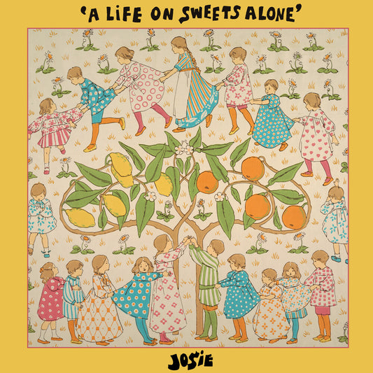 Pre-Order: Josie - Life On Sweets Alone