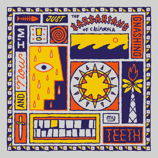 Pre-Order: Barbarians Of California - & Now I'm Just Gnashing My Teeth [Colored Vinyl]