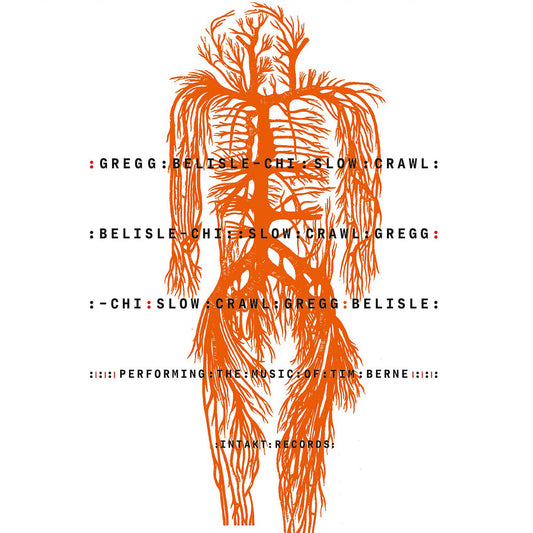 Belisle-Gregg Chi - Slow Crawl: Performing The Music Of Tim Berne [CD]