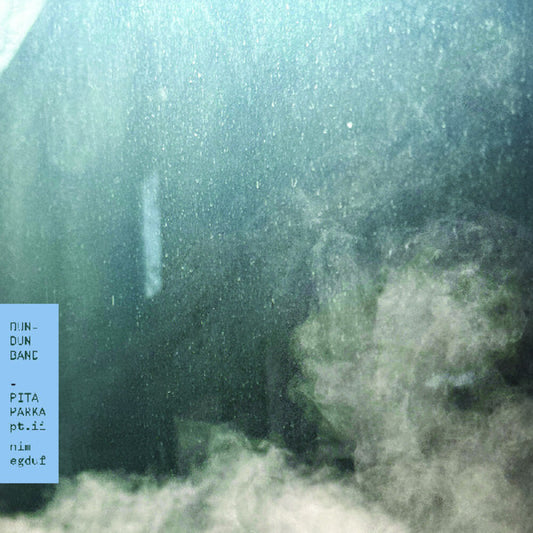 Pre-Order: Dun-Dun Band - Pita Parka, Pt Ii: Nim Egduf