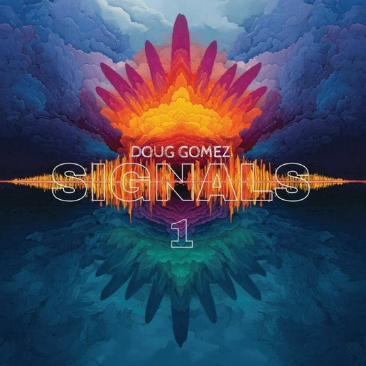 Pre-Order: Doug Gomez - Signals 1 (Ep)