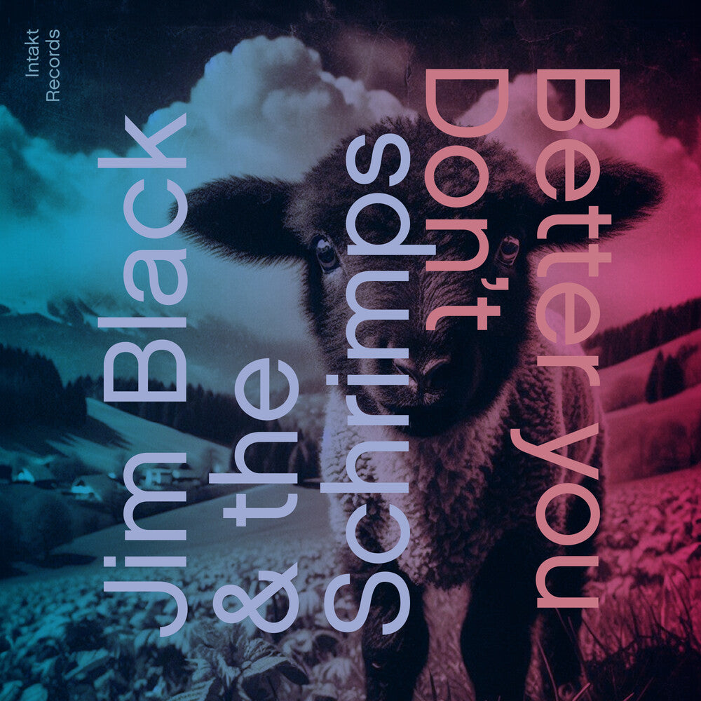 Jim Black - Better You Don't [CD]