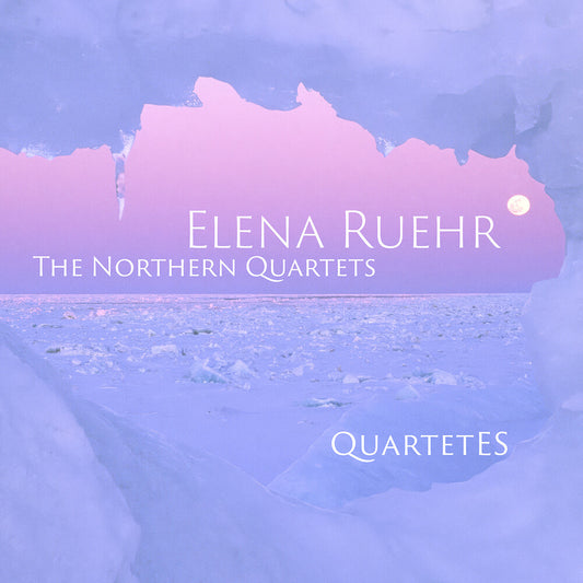 Pre-Order: Quartet Es - Elena Ruehr: The Northern Qrts