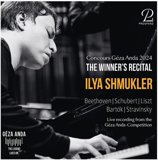 Pre-Order: Ilya Shmukler - Concours Geza Anda 2024 - The Winner's Recital:
