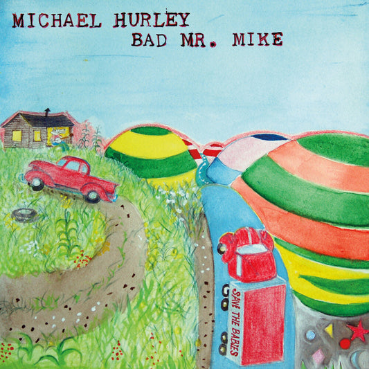 Pre-Order: Michael Hurley - Bad Mr. Mike