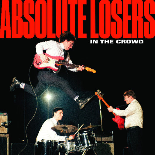 Pre-Order: Absolute Losers - In The Crowd