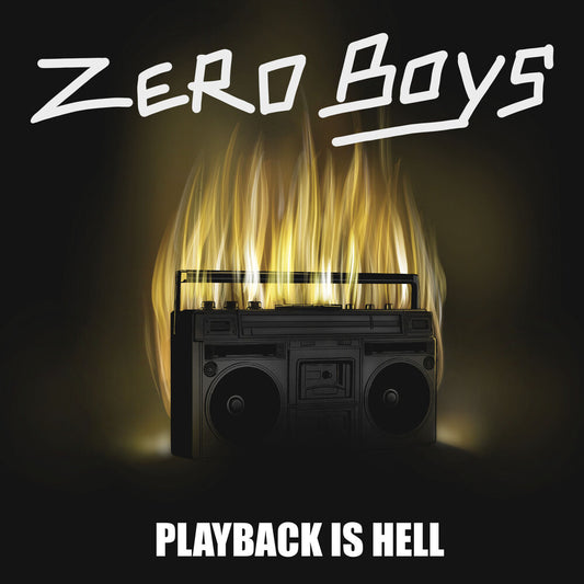 Pre-Order: Zero Boys - Playback Is Hell