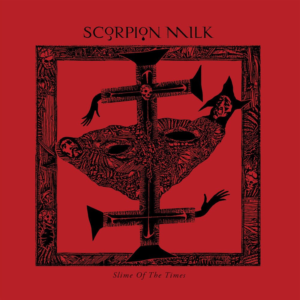 Pre-Order: Scorpion Milk - Slime Of The Times