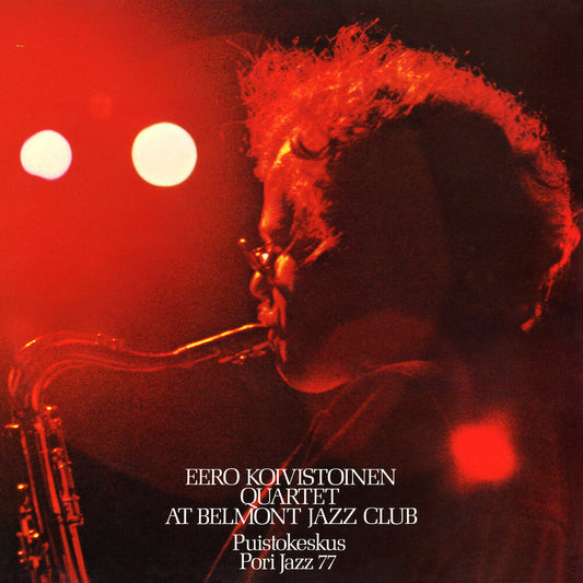Pre-Order: Eero Koivistoinen Quartet - At Belmont Jazz Club
