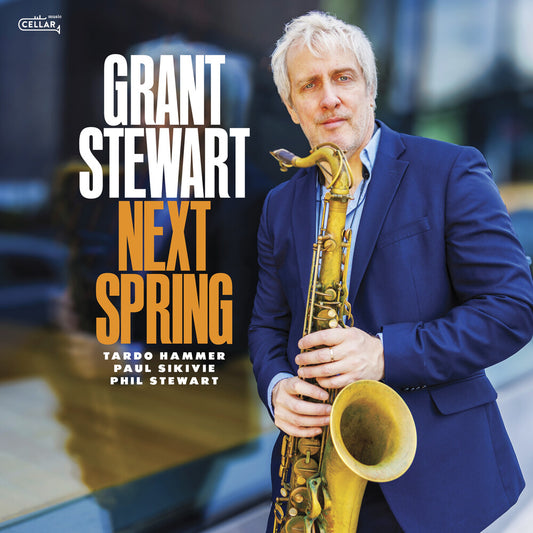 Pre-Order: Grant Stewart - Next Spring