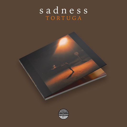 Pre-Order: Sadness - Tortuga