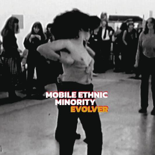 Pre-Order: Mobile Ethnic Minority - Evolver