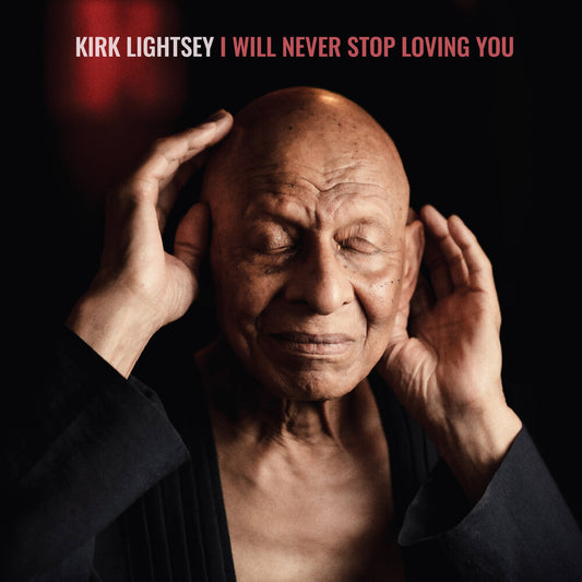Pre-Order: Kirk Lightsey - I Will Never Stop Loving You [180 Gram]